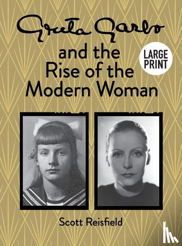 Reisfield, Scott - Greta Garbo and the Rise of the Modern Woman LARGE PRINT
