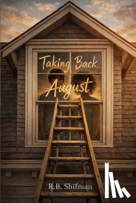 Shifman, R. B. - Taking Back August