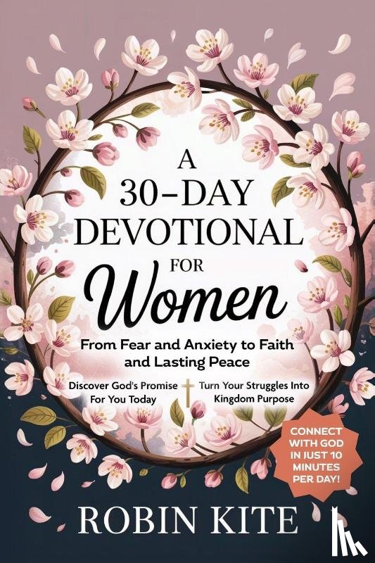Kite, Robin - A 30-Day Devotional for Women