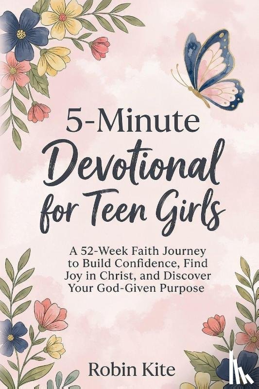 Kite, Robin - 5-Minute Devotional for Teen Girls