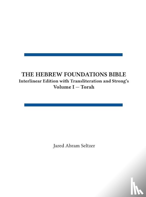 Seltzer, Jared A - The Hebrew Foundations Bible
