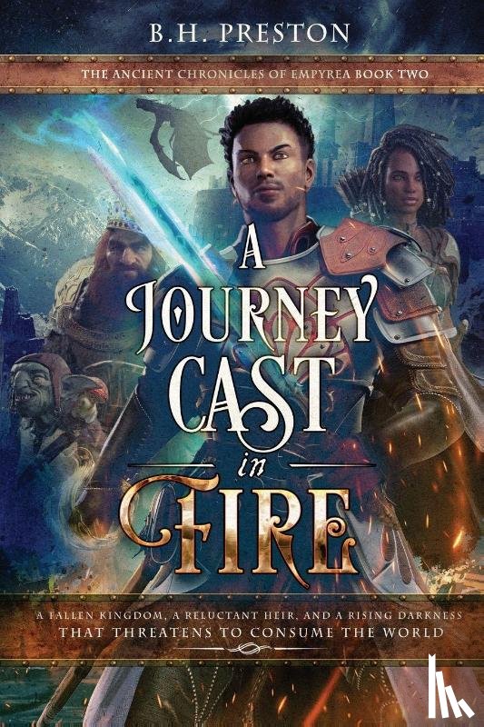 Preston, B. H. - A Journey Cast in Fire