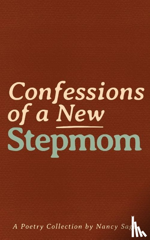 Sage, Nancy - Confessions of a New Stepmom