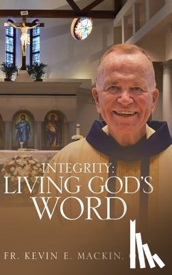 Mackin Ofm, Fr Kevin E - Integrity