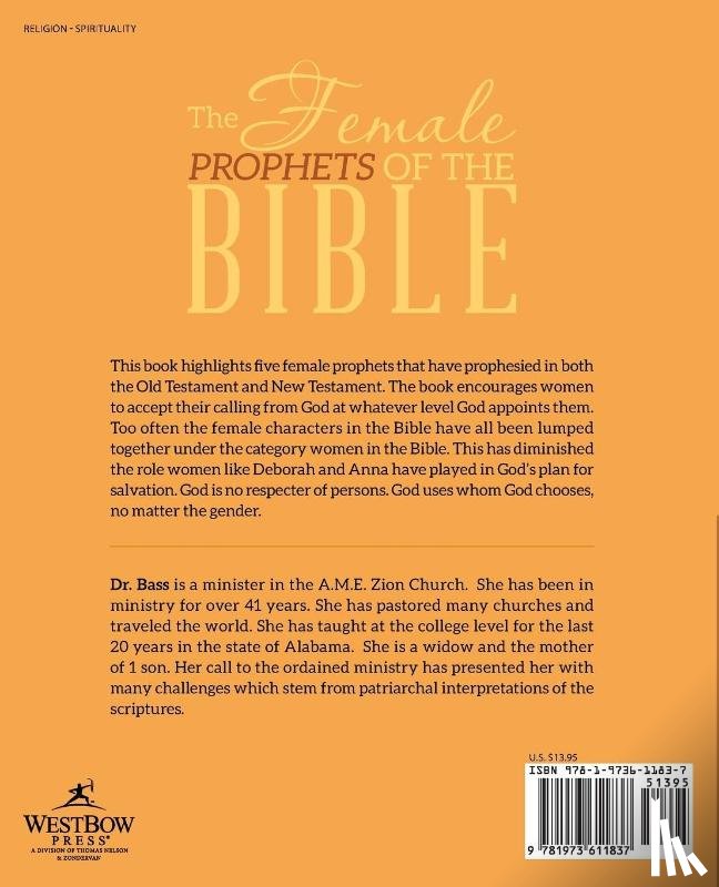 Bass Ph D, REV The Debra Moody - The Female Prophets of the Bible