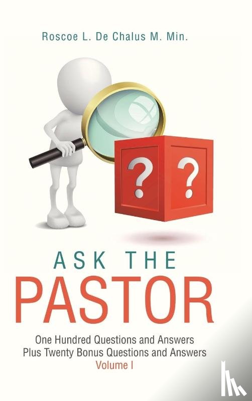 de Chalus M Min, Roscoe L - Ask the Pastor