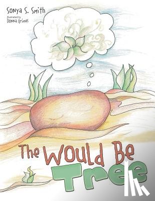 Smith, Sonya S - The Would Be Tree
