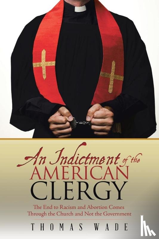 Wade, Thomas - An Indictment of the American Clergy