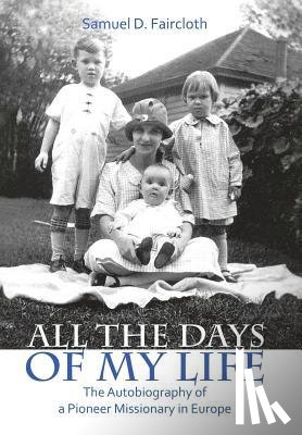 Faircloth, Samuel D - All the Days of My Life