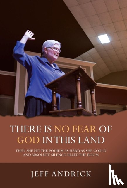 Andrick, Jeff - There Is No Fear of God in This Land