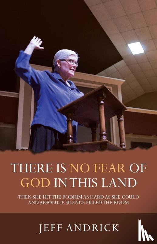 Andrick, Jeff - There Is No Fear of God in This Land