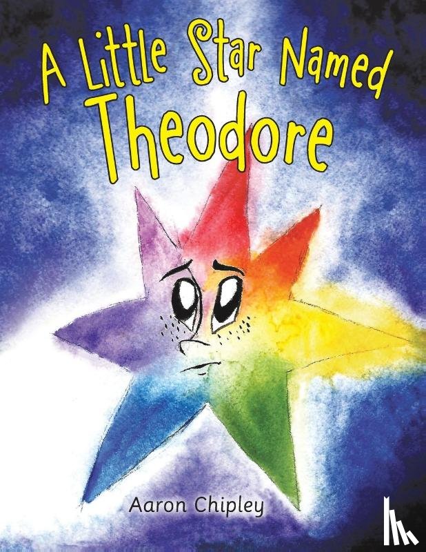 Chipley, Aaron - A Little Star Named Theodore