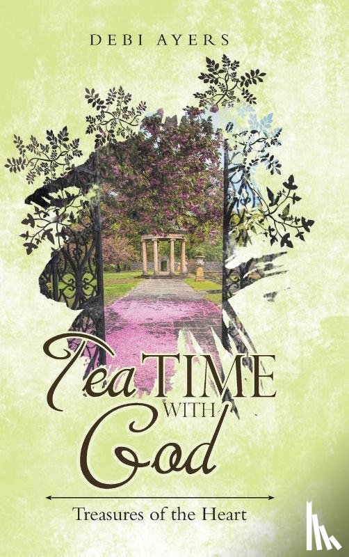 Ayers, Debi - Tea Time with God