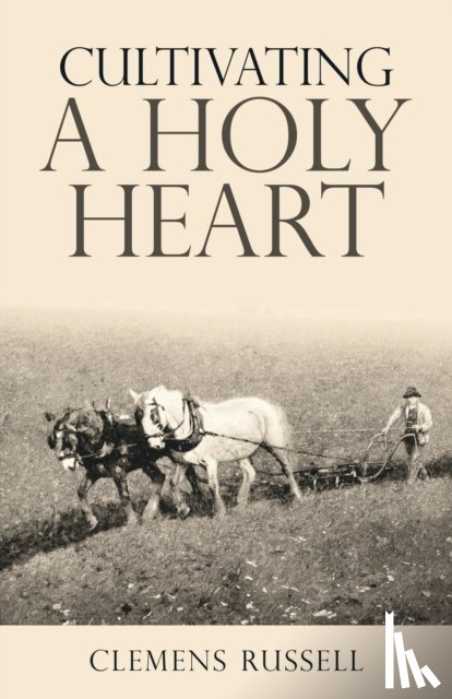 Russell, Clemens - Cultivating a Holy Heart