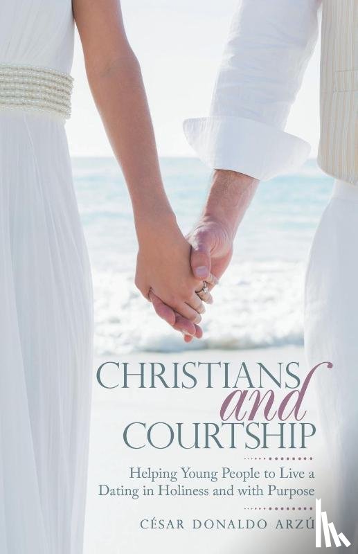 Arzu, Cesar Donaldo - Christians and Courtship