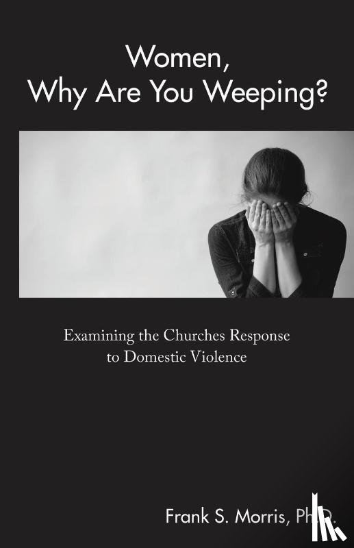 Morris, Frank S - Women, Why Are You Weeping?
