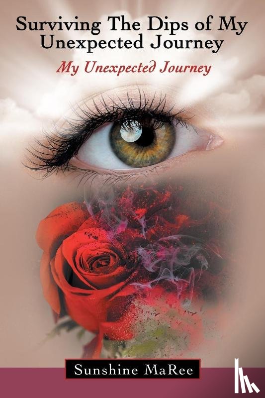Maree, Sunshine - Surviving the Dips of My Unexpected Journey