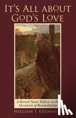Kremmell, William T - It's All About God's Love