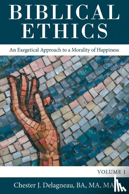 Delagneau Ba Ma Ma, Chester J - Biblical Ethics