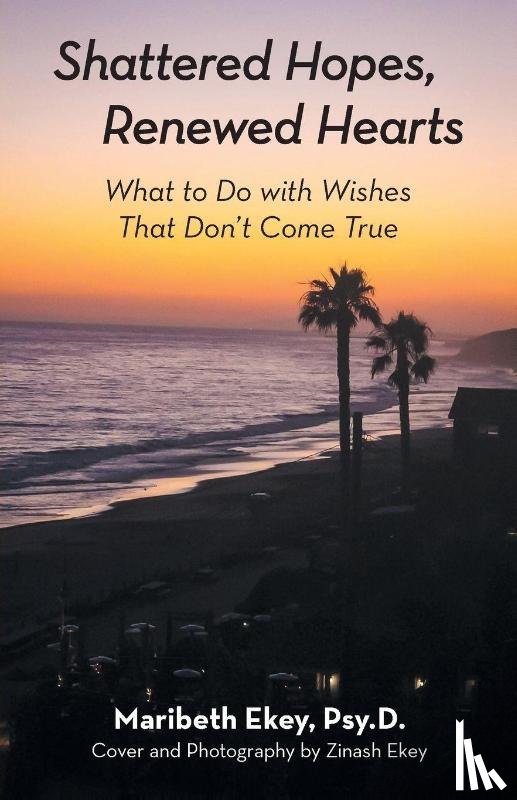 Ekey Psy D, Maribeth - Shattered Hopes, Renewed Hearts