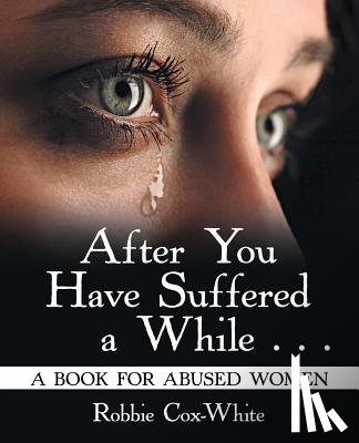 Cox-White, Robbie - After You Have Suffered a While . . .