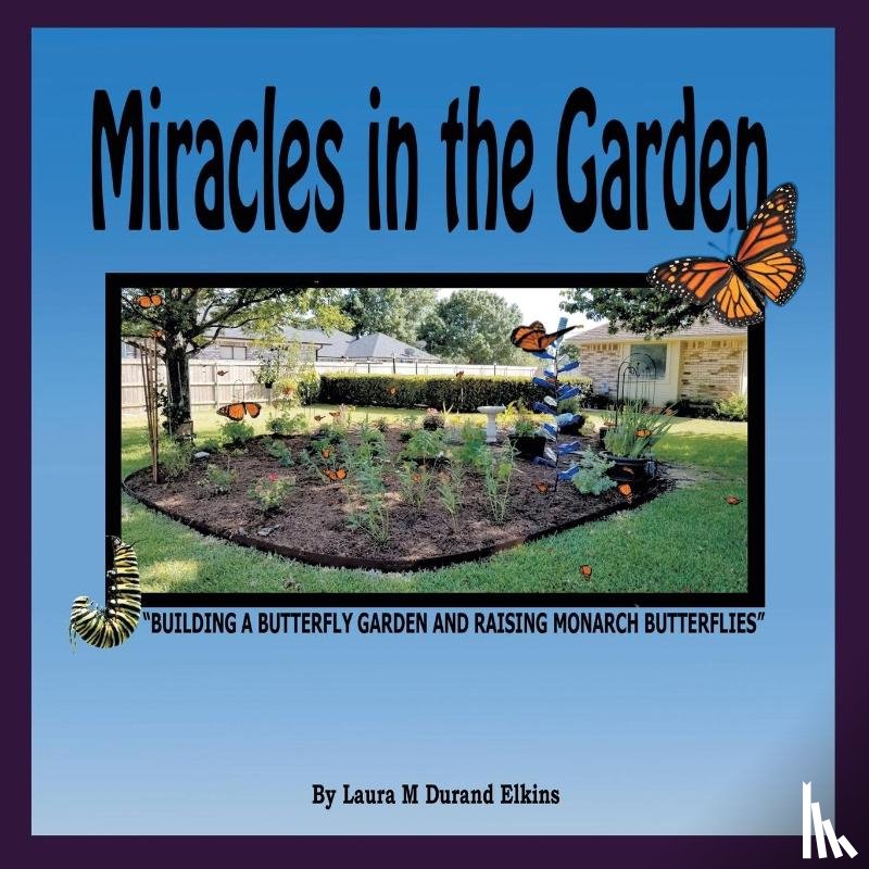 Elkins, Laura M Durand - Miracles in the Garden