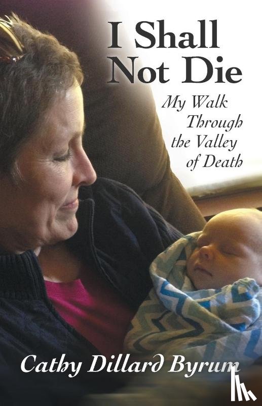 Byrum, Cathy Dillard - I Shall Not Die