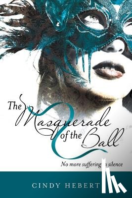 Hebert, Cindy - The Masquerade of the Ball