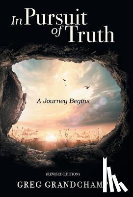 Grandchamp, Greg - In Pursuit of Truth