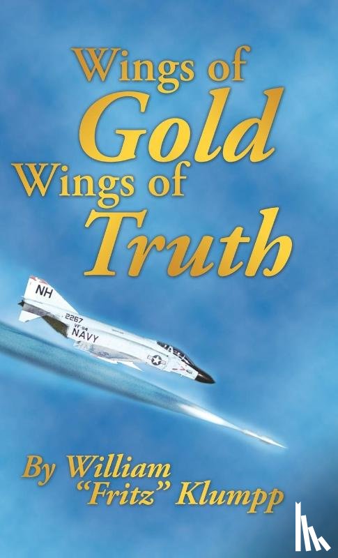 Klumpp, William - Wings of Gold Wings of Truth