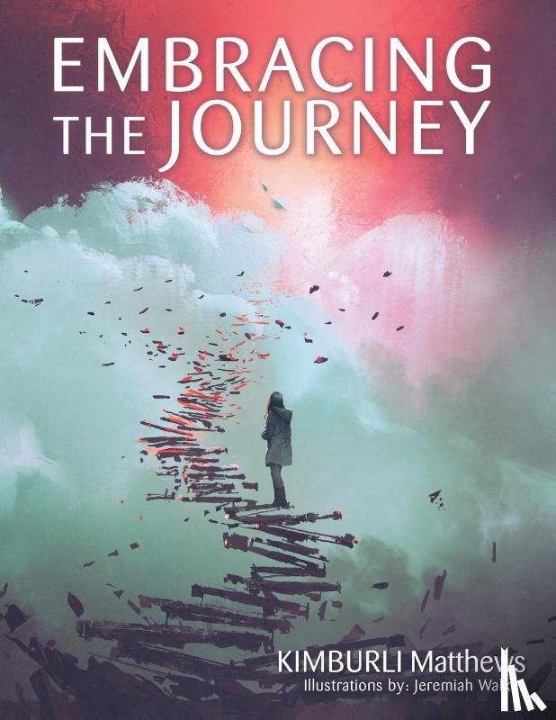 Matthews, Kimburli - Embracing the Journey