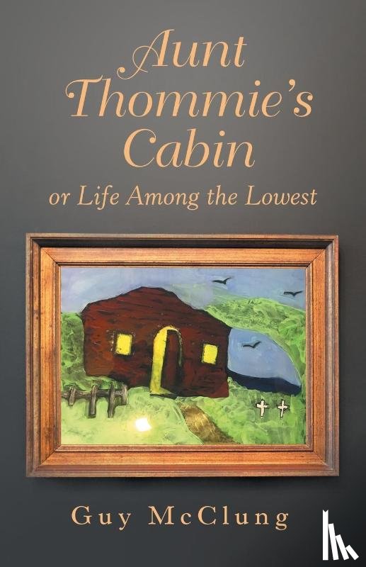 McClung, Guy - Aunt Thommie's Cabin