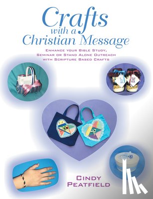 Cindy Peatfield - Crafts with a Christian Message
