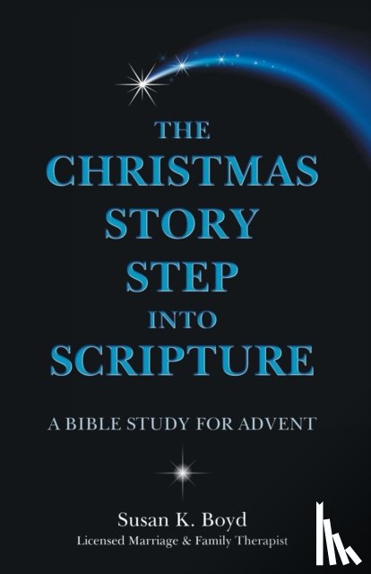Boyd, Susan K - The Christmas Story Step into Scripture