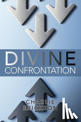 Erickson, Charlie - Divine Confrontation