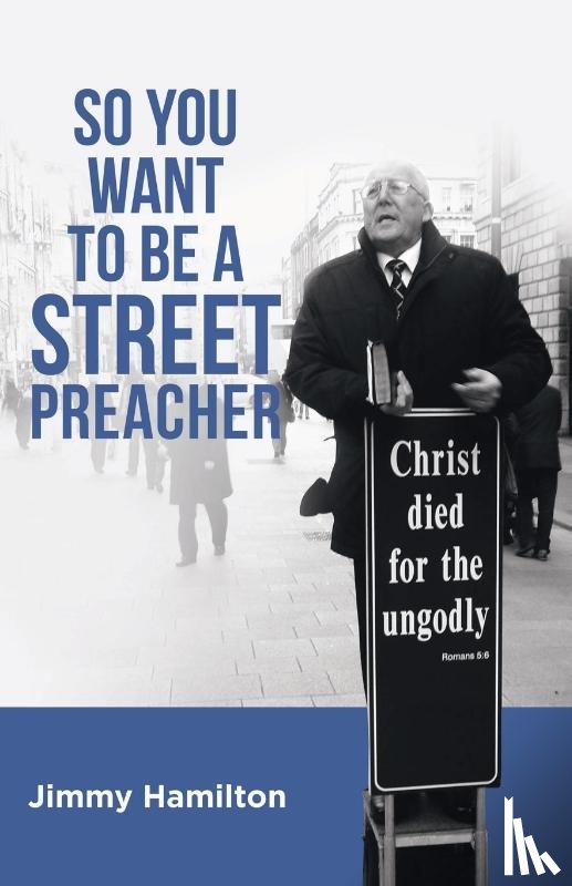 Hamilton, Jimmy - So You Want to Be a Street Preacher