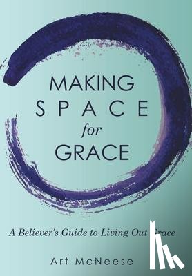 McNeese, Art - Making Space for Grace
