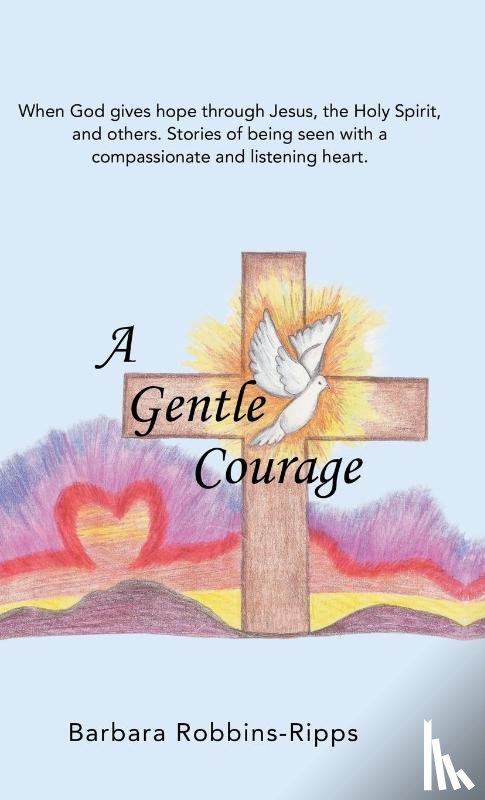 Robbins-Ripps, Barbara - A Gentle Courage