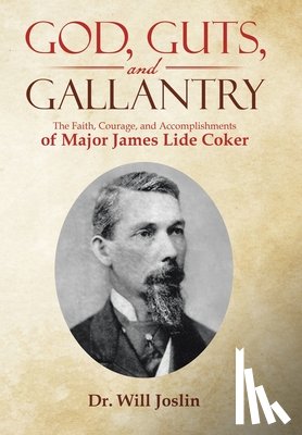 Joslin, Dr Will - God, Guts, and Gallantry
