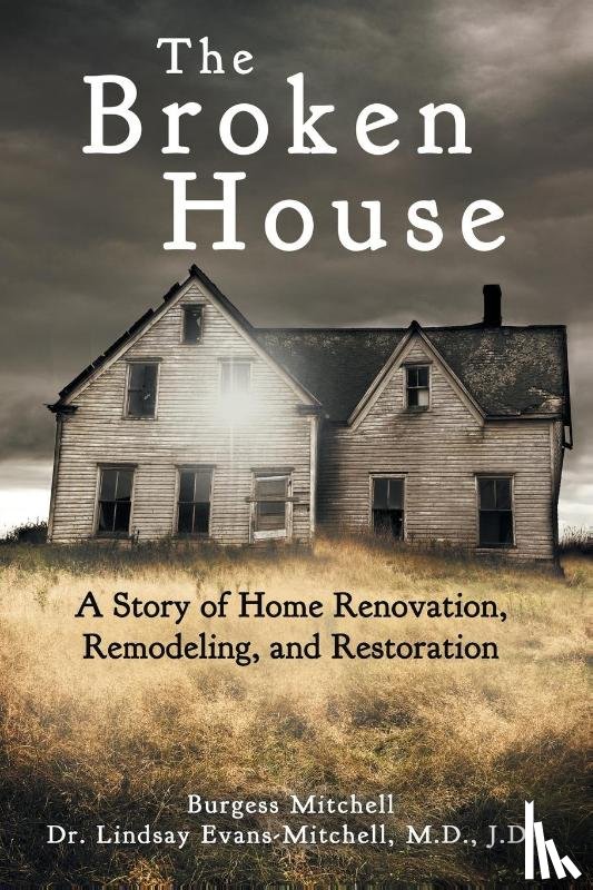 Evans-Mitchell M. D. J. D., Lindsay, Mitchell, Burgess - The Broken House