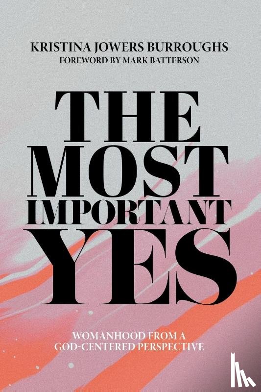 Burroughs, Kristina Jowers - The Most Important Yes
