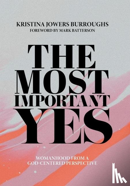 Burroughs, Kristina Jowers - Burroughs, K: Most Important Yes