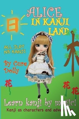 Dolly, Cure - Alice in Kanji Land: Kanji as Characters and Adventures