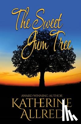 Allred, Katherine - The Sweet Gum Tree