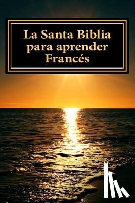Dios - La Santa Biblia para aprender Frances: Libro bilingue