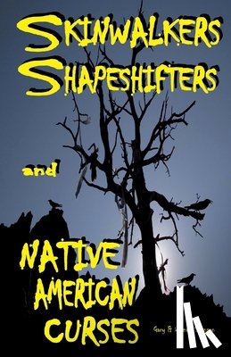 Swanson, Wendy - Skinwalkers Shapeshifters and Native American Curses