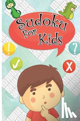 Creative Sudoku Kids - Sudoku For kids: Sudoku Puzzles For Kids 120 Easy Puzzles 9x9 Portable Size: Teachs your kid Logical Thinking
