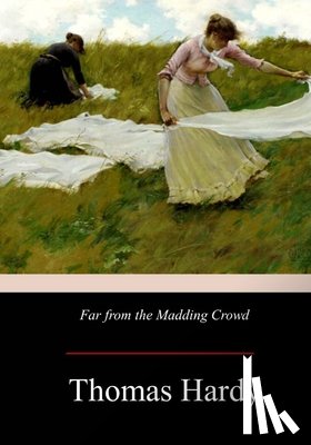 Hardy, Thomas - Far from the Madding Crowd