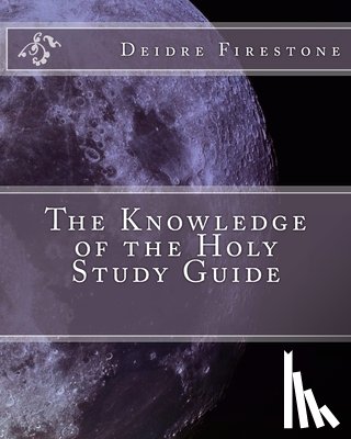 Firestone, Deidre - The Knowledge of the Holy Study Guide