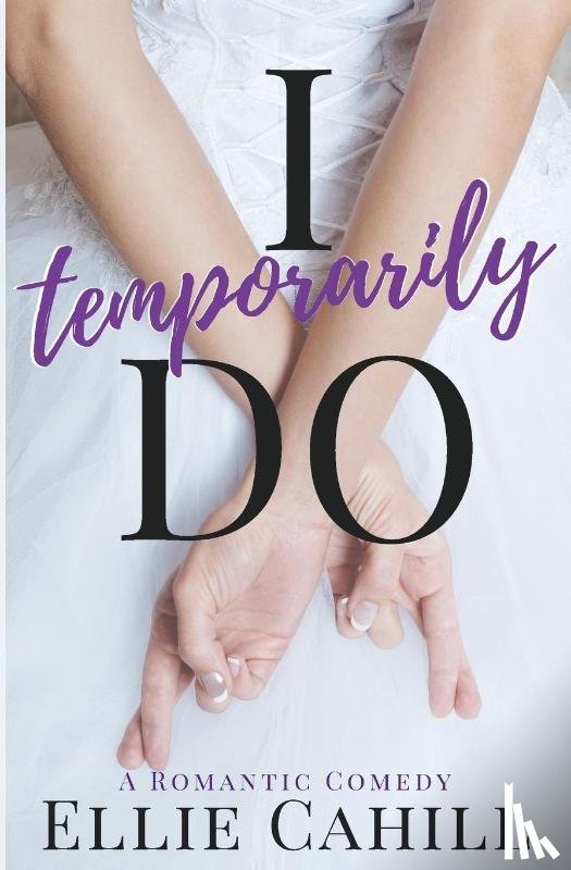 Cahill, Ellie - I Temporarily Do